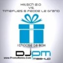 KitSch 2.0 Vs. Timeflies & Fedde Le Grand - I Choose Da Box [PM Mashup] ()
