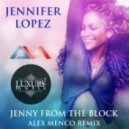 Jennifer Lopez - Jenny From The Block (Alex Menco R\'n\'B Remix)