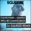 Calvin Harris feat. Example - We'll Be Coming Back