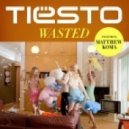 Tiesto Feat. Matthew Koma - Wasted (TST Remix)