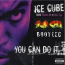 Ice Cube - You Can Do It (Yum Cha Bootleg)