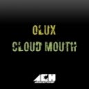Olux - Cloud Mouth