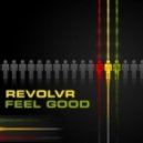 Revolvr - Feel Good (DJ GORDEEV & JON REMIX)