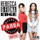 Rebecca & Fiona - Edge (Secret Panda Society Bootleg)