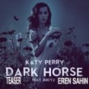 Katy Perry feat. Juicy J - Dark Horse (Eren Sahin Edit)