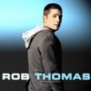 Rob Thomas,Moscow Club Bangaz - Lonely No More