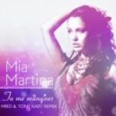 Mia Martina - Tu Me Manques (MriD & Tony Kart Remix) (MriD & Tony Kart Remix)