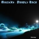 MagixXx - Deadly Race