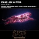 Paw Luk, Exia - Aerofort (Xenoflash Remix)