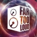 Far Too Loud - Acid 9000