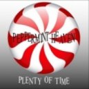 Peppermint Heaven - Plenty Of Time