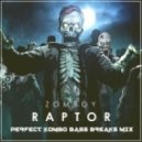 Zomboy - Raptor (Perfect Kombo Bass Breaks Mix)