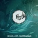 Re-Collect - Surrealisms (Original mix)