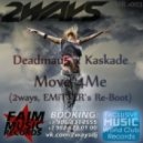 Deadmau5 x Kaskade - Move 4 Me