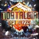 Nostalgia - Get Dizzy (Original mix)