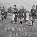 Robert Miles - Children