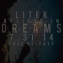 LiTek - Believe in Dreams (Original Mix)