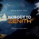 Michael Brun Vs. Sigma - Nobody To Zenith