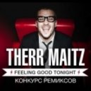 Therr Maitz - Feeling Good Tonight