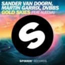 Sander van Doorn, Martin Garrix & DVBBS ft. Aleesia - Gold Skies