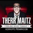 Therr Maitz - Feeling Good Tonight