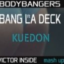Bodybangers ft. Bang La Deck - Kuedon