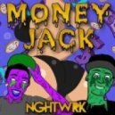 NGHTWRK - Money Jack