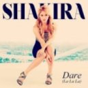 Shakira - Dare (La La La)