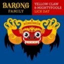 Yellow Claw & Mightyfools - Lick Dat