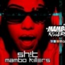 Mambo Killers - Sh!t