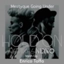 Mestyque & Nervo - Hold On Going Under (Enrico Toffa Mash Up) (mash up)