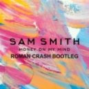 Sam Smith - Money On My Mind (Roman Crash Bootleg)
