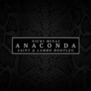 Nicki Minaj - Anaconda (Saint & Lambo Bootleg)