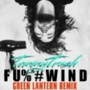 Tommy Trash - F*cKwind (Green Lantern Remix)