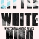Madeaux - Whatchawannado