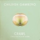 Childish Gambino - Crawl