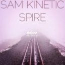 Sam Kinetic - Spire