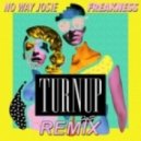 No Way Josie - Freakness (Turnup Remix)