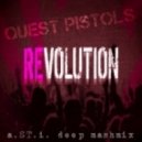 Quest Pistols & Houseboy, Xperimental, DJ Marika - Revolution (a.ST.i. Bootleg Re-edit)