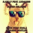 R.Kelly ft. Ludacris & Oliver Heldens - Rock Star Koala (Kibaarg Bootleg)