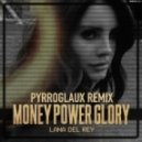Lana Del Rey - Money Power Glory