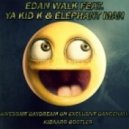 Edan Walk, Ya Kid K, Elephant Man - Awesome Daydream On Exclusive Dancehall