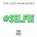 The Chainsmokers - #Selfie (DNF & Vnalogic Remix) (DNF & Vnalogic Remix)