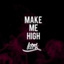 LiTek - Make Me High (Original Mix)