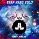 Jonny Jericko - Trap Hard Vol. 7 (Original mix)