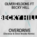 Oliver Heldens ft. Becky Hill - Overdrive (Deckstar & Steve Brooke Remix)