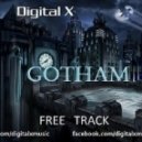 Digital X - Gotham (Original Mix)