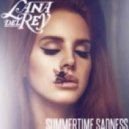Lana Del Rey - Summertime Sadness