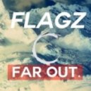 Flagz - Far Out