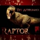 The Aftershock - Raptor